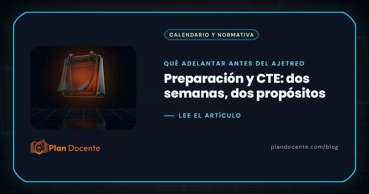 Las dos semanas de preparación de agosto 2026: qué son y cómo usarlas