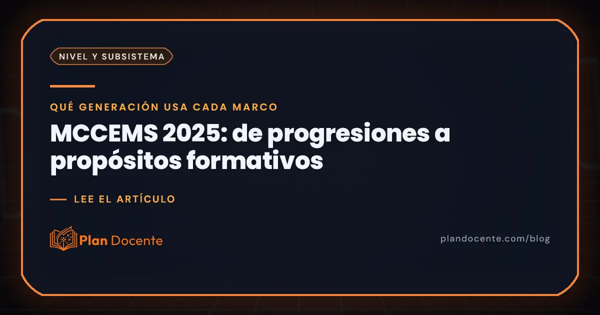 MCCEMS 2025: qué cambió de progresiones a propósitos formativos
