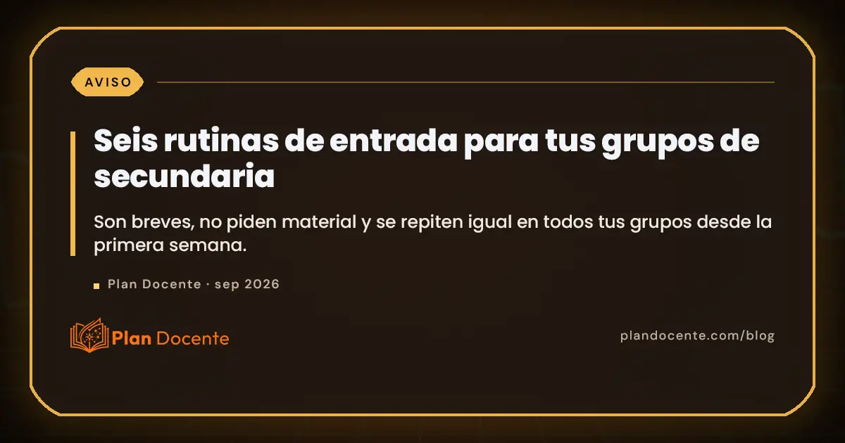 Los primeros cinco minutos de clase: rutinas de entrada