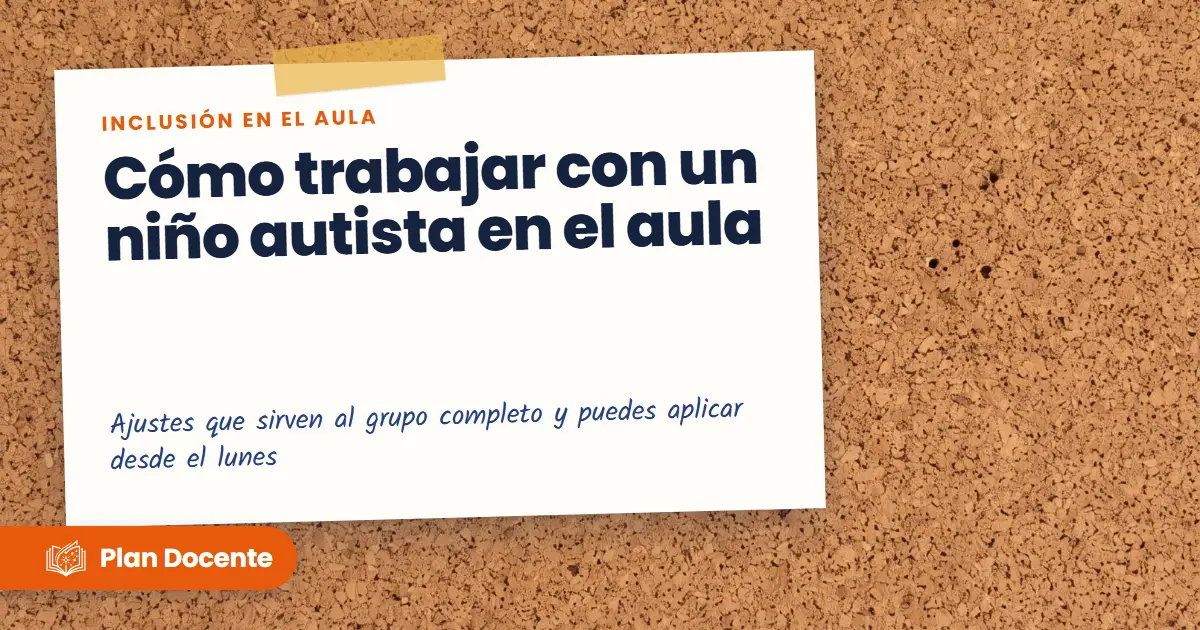 Cómo trabajar con un niño autista en el aula: ajustes útiles